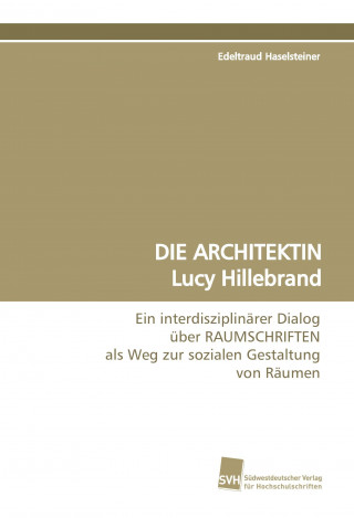 Knjiga DIE ARCHITEKTIN Lucy Hillebrand Edeltraud Haselsteiner