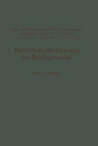 Knjiga Betriebskalkulationen Im Bankgewerbe Wilhelm Hasenack