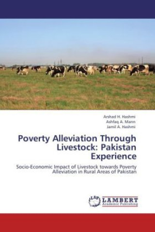 Kniha Poverty Alleviation Through Livestock: Pakistan Experience Arshad H. Hashmi