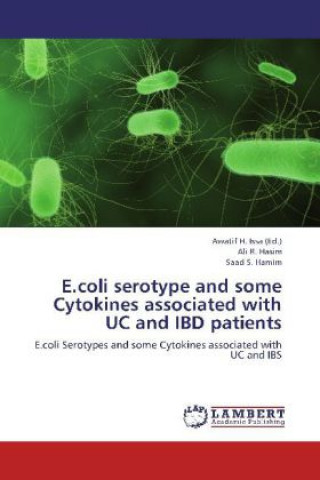 Carte E.coli serotype and some Cytokines associated with UC and IBD patients Ali R. Hasim