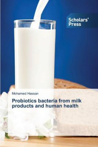 Книга Probiotics bacteria from milk products and human health Mohamed Hassan