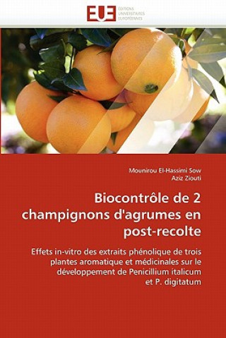 Βιβλίο Biocontrole de 2 champignons d'agrumes en post-recolte Mounirou El- Hassimi Sow