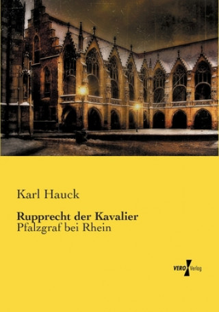 Könyv Rupprecht der Kavalier Karl Hauck