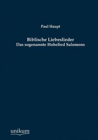 Kniha Biblische Liebeslieder Paul Haupt