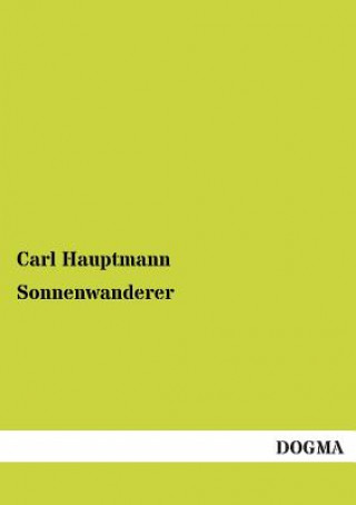 Kniha Sonnenwanderer Carl Hauptmann