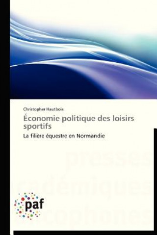 Książka Economie Politique Des Loisirs Sportifs Christopher Hautbois