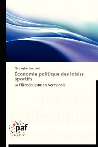 Libro Economie Politique Des Loisirs Sportifs Christopher Hautbois