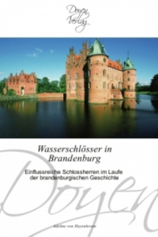 Buch Wasserschlösser in Brandenburg Adeline von Hayenhoven