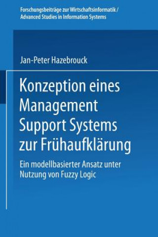 Kniha Konzeption Eines Management Support Systems Zur Fruhaufklarung Jan-Peter Hazebrouck