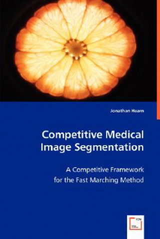 Knjiga Competitive Medical Image Segmentation Jonathan Hearn