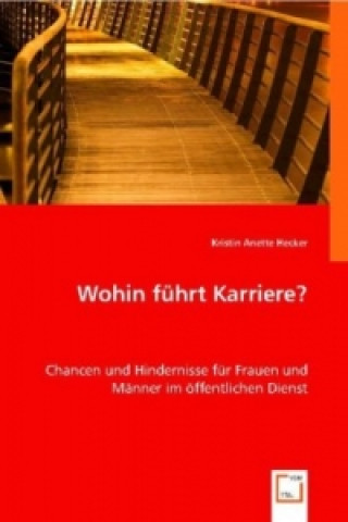 Książka Wohin führt Karriere? Kristin A. Hecker