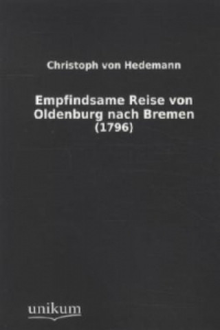 Carte Empfindsame Reise von Oldenburg nach Bremen Christoph von Hedemann