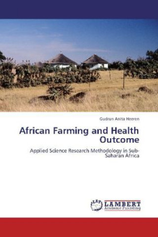 Kniha African Farming and Health Outcome Gudrun Anita Heeren