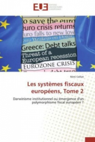 Carte Les systèmes fiscaux européens, Tome 2 Rémi Colliat