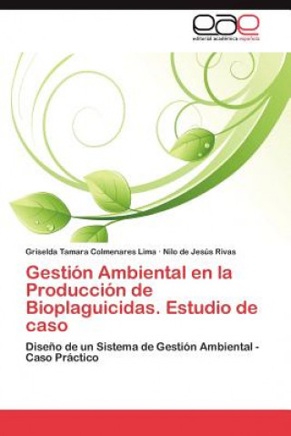 Książka Gestion Ambiental en la Produccion de Bioplaguicidas. Estudio de caso Griselda Tamara Colmenares Lima