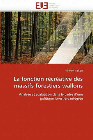 Könyv La Fonction R cr ative Des Massifs Forestiers Wallons Vincent Colson
