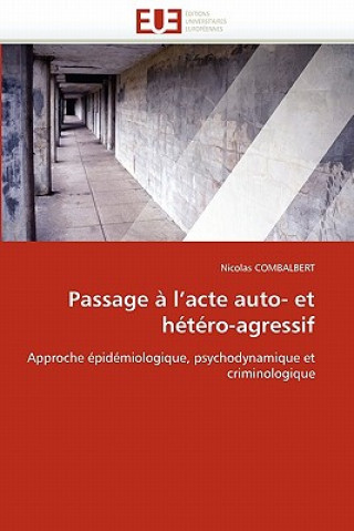 Knjiga Passage   l'Acte Auto- Et H t ro-Agressif Nicolas Combalbert