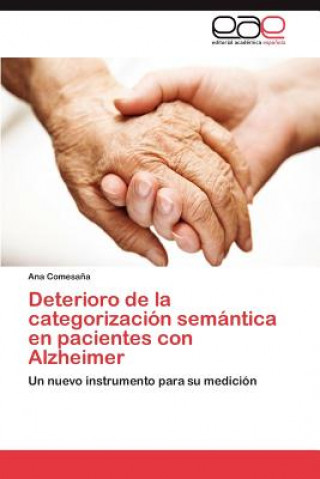 Kniha Deterioro de La Categorizacion Semantica En Pacientes Con Alzheimer Ana Comesa a