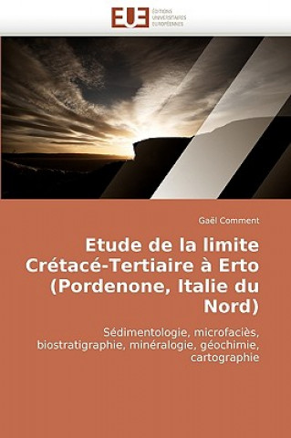 Carte Etude de la Limite Cr tac -Tertiaire   Erto (Pordenone, Italie Du Nord) Gaël Comment