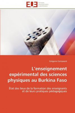 Книга L Enseignement Exp rimental Des Sciences Physiques Au Burkina Faso Grégoire Compaoré