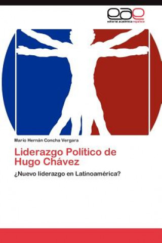 Kniha Liderazgo Politico de Hugo Chavez Mario Hernán Concha Vergara