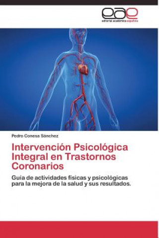 Buch Intervencion Psicologica Integral en Trastornos Coronarios Pedro Conesa Sánchez