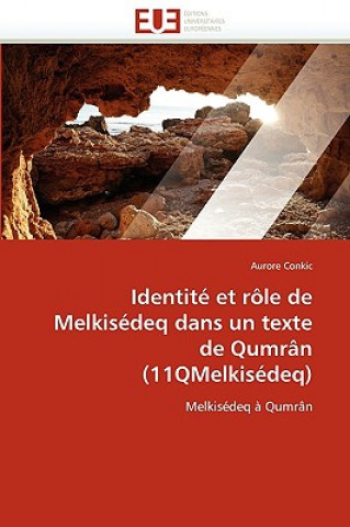 Kniha Identit  Et R le de Melkis deq Dans Un Texte de Qumr n (11qmelkis deq) Aurore Conkic