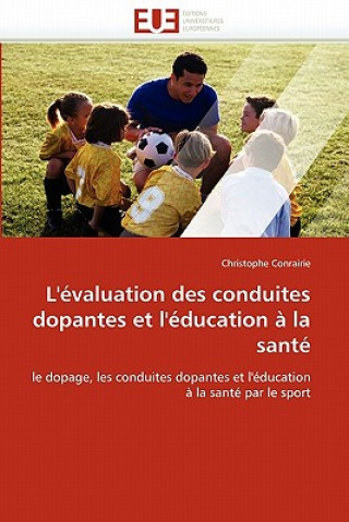 Książka L'evaluation des conduites dopantes et l'education a la sante Christophe Conrairie