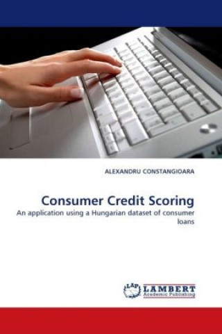 Knjiga Consumer Credit Scoring Alexandru Constangiora