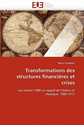 Könyv Transformations Des Structures Financi res Et Crises Remy Contamin