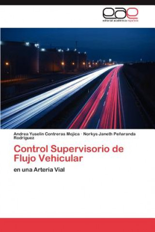 Livre Control Supervisorio de Flujo Vehicular Andrea Yuselin Contreras Mojica