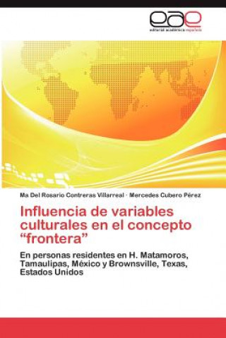 Книга Influencia de variables culturales en el concepto frontera Ma Del Rosario Contreras Villarreal