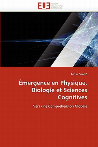 Książka mergence En Physique, Biologie Et Sciences Cognitives Pedro Contró