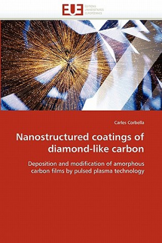 Carte Nanostructured Coatings of Diamond-Like Carbon Carles Corbella