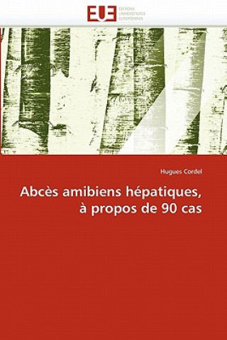 Carte Abces amibiens hepatiques, a propos de 90 cas Hugues Cordel