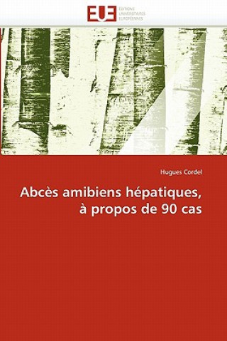 Książka Abces amibiens hepatiques, a propos de 90 cas Hugues Cordel