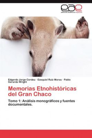 Kniha Memorias Etnohistoricas del Gran Chaco Edgardo Jorge Cordeu