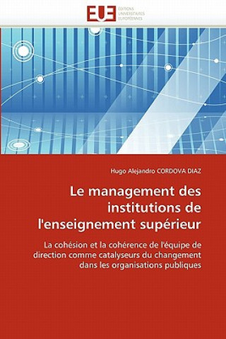 Buch Le Management Des Institutions de l''enseignement Sup rieur Hugo A. Cordova Diaz