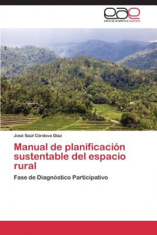 Buch Manual de planificacion sustentable del espacio rural José S. Córdova Díaz