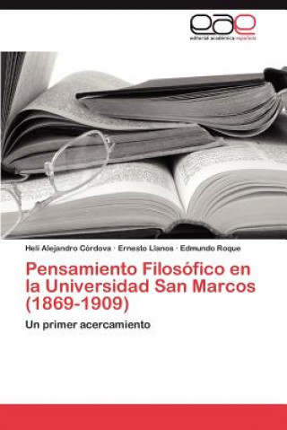 Carte Pensamiento Filosofico En La Universidad San Marcos (1869-1909) Helí Alejandro Córdova