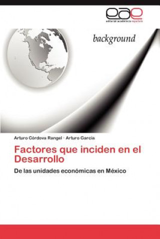 Buch Factores que inciden en el Desarrollo Arturo Córdova Rangel