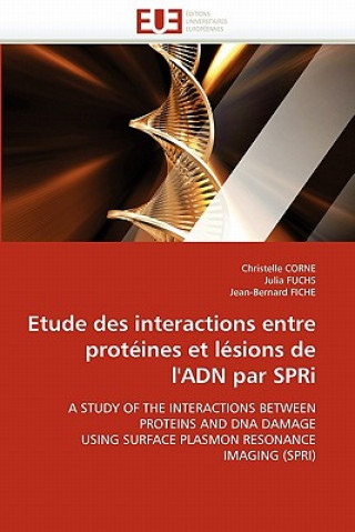 Книга Etude Des Interactions Entre Prot ines Et L sions de l''adn Par Spri Christelle Corne