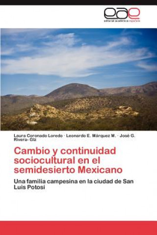 Knjiga Cambio y continuidad sociocultural en el semidesierto Mexicano Laura Coronado Loredo