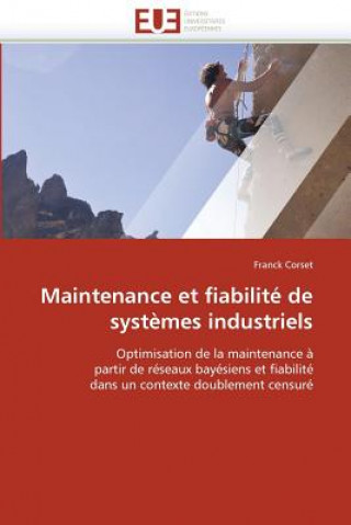 Könyv Maintenance Et Fiabilit  de Syst mes Industriels Franck Corset