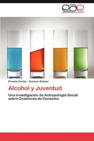 Könyv Alcohol y Juventud Ernesto Cortés