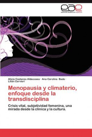 Kniha Menopausia y Climaterio, Enfoque Desde La Transdisciplina Alicia Costanzo Aldecosea