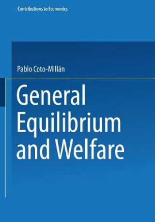 Kniha General Equilibrium and Welfare Pablo Coto-Millan