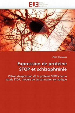 Kniha Expression de Prot ine Stop Et Schizophr nie Alice Couégnas