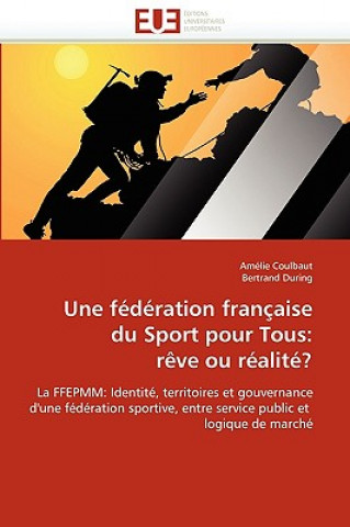 Kniha Une F d ration Fran aise Du Sport Pour Tous Amélie Coulbaut