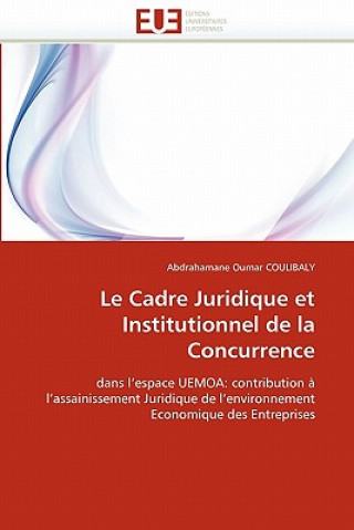 Libro Le Cadre Juridique Et Institutionnel de la Concurrence Abdrahamane Oumar Coulibaly